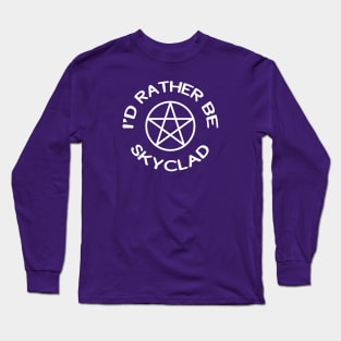 I'd Rather Be Skyclad Funny Wiccan Pagan Cheeky Witch® Long Sleeve T-Shirt